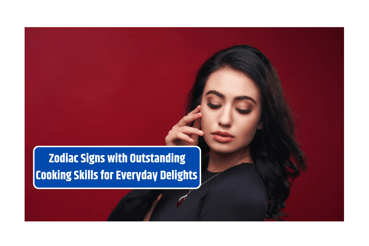 Zodiac Signs with Outstanding Cooking Skills for Everyday Delights