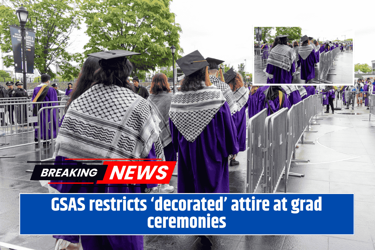 GSAS restricts ‘decorated’ attire at grad ceremonies