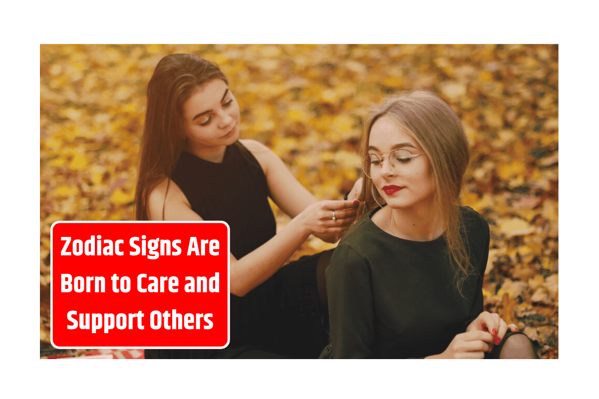 Top 3 Zodiac Signs Are Born to Care and Support Others